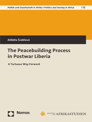 cover image of The Peacebuilding Process in Postwar Liberia